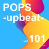 Various Artists - POPS -upbeat-, Vol. 101 -Instrumental BGM- by Audiostock